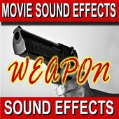 Royalty Free Movie Sound Effects:Weapons (169 Tracks)