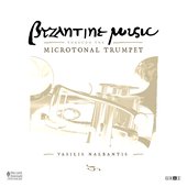 Byzantine Music through the Microtonal Trumpet