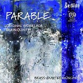 André Previn, Eugéne Bozza, John Cheetham, Kerry Turner, Leonard Bernstein, Vincent Persichetti & Witold Lutoslawski: Parable - Original Works For Brass Quintet