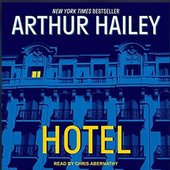 Hotel by Arthur Hailey (Narrated by Chris Abernathy)