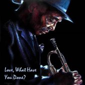 Love What Have You Done