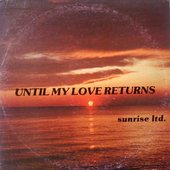 until my love returns