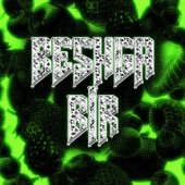 BESHGA BIR [Explicit]