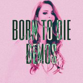 Born To Die demos