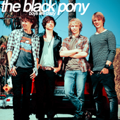 The Black Pony - Boys Are Crazy