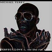 Perfect Love (... the One for You)
