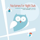 Nocturnes for Night Owls: Classical Treasures for Sweet Dreams