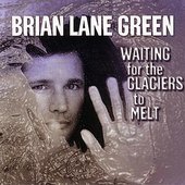 Waiting for the Galciers to Melt