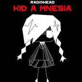 KID A MNESIA (yonaka!!!!1111)