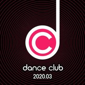 Dance Club 2020.03 [Explicit]