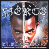 Luni Coleone Presents Young Fierce - Sinful Living With Righteous Intent. 2002