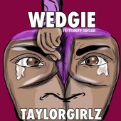 Wedgie (feat. Trinity Taylor) - Single