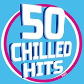 50 Chilled Hits 2015