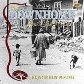 The Downhome Blues Sessions: Back In The Alley 1949-1954