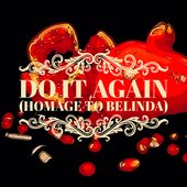 Do It Again (Homage to Belinda)