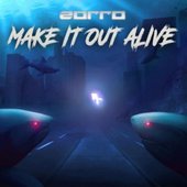 Make It Out Alive - Single