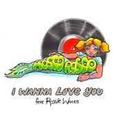 I Wanna Love You (feat. Reggie Watts)