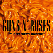 Guns N' Roses - The Spaghetti Incident?