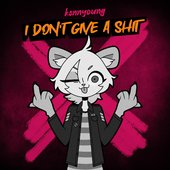 I Don't Give a Shit - Single