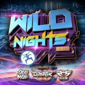 Wild Nights 2015 (Mixed by Odd Mob, Dimatik & KCB)