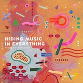 Hiding Music in Everything
