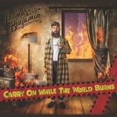 Carry on While the World Burns [Explicit]