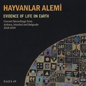 Evidence of Life on Earth: Concert Recordings from Ankara, Istanbul and Belgrade, 2018-2019