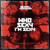 Who Sexy I'm Sexy - Single