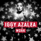 Iggy Azalea - Work (2013)