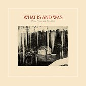 What is and Was