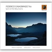 Federico Casagrande Trio - Spirit of the Mountains