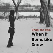 When it Burns Like Snow