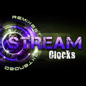 STREAM - Clocks (Remixes - Extended)