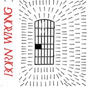 Born Wrong