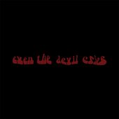 Even the Devil Cries - Single