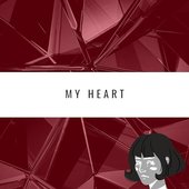 MY HEART
