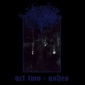 Act Two - Ashes