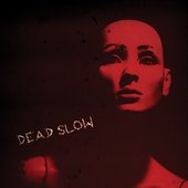 Dead Slow Album Cover