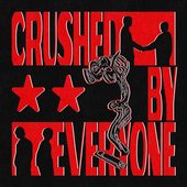 Crushed By Everyone [Explicit]