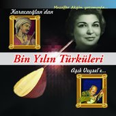 Karacaoğlandan Aşık Veysele Bin Yılın Türküleri