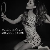 Ariana Grande - Ridiculous