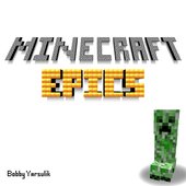 http://edspear.deviantart.com/art/Minecraft-Epics-Alt-Cover-183855548