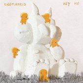 Tremantis's Hey Me Album