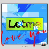 Let me love you