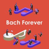 Bach Forever
