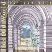 The Old World's Sophomore Effort; 1999's Eastern Walk