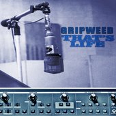 GRIPWEED - That's Life