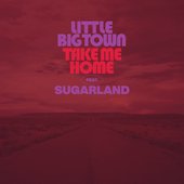 Take Me Home (feat. Sugarland) - Single