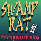 What's You Gonna Do with the Baby?