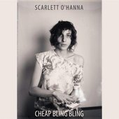 Scarlett O'Hanna - Cheap Bling Bling EP